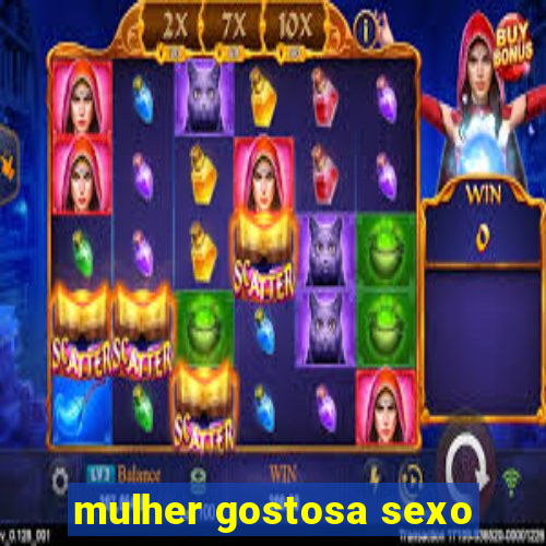 mulher gostosa sexo